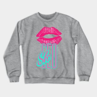 She CEO : Boss Lady Crewneck Sweatshirt